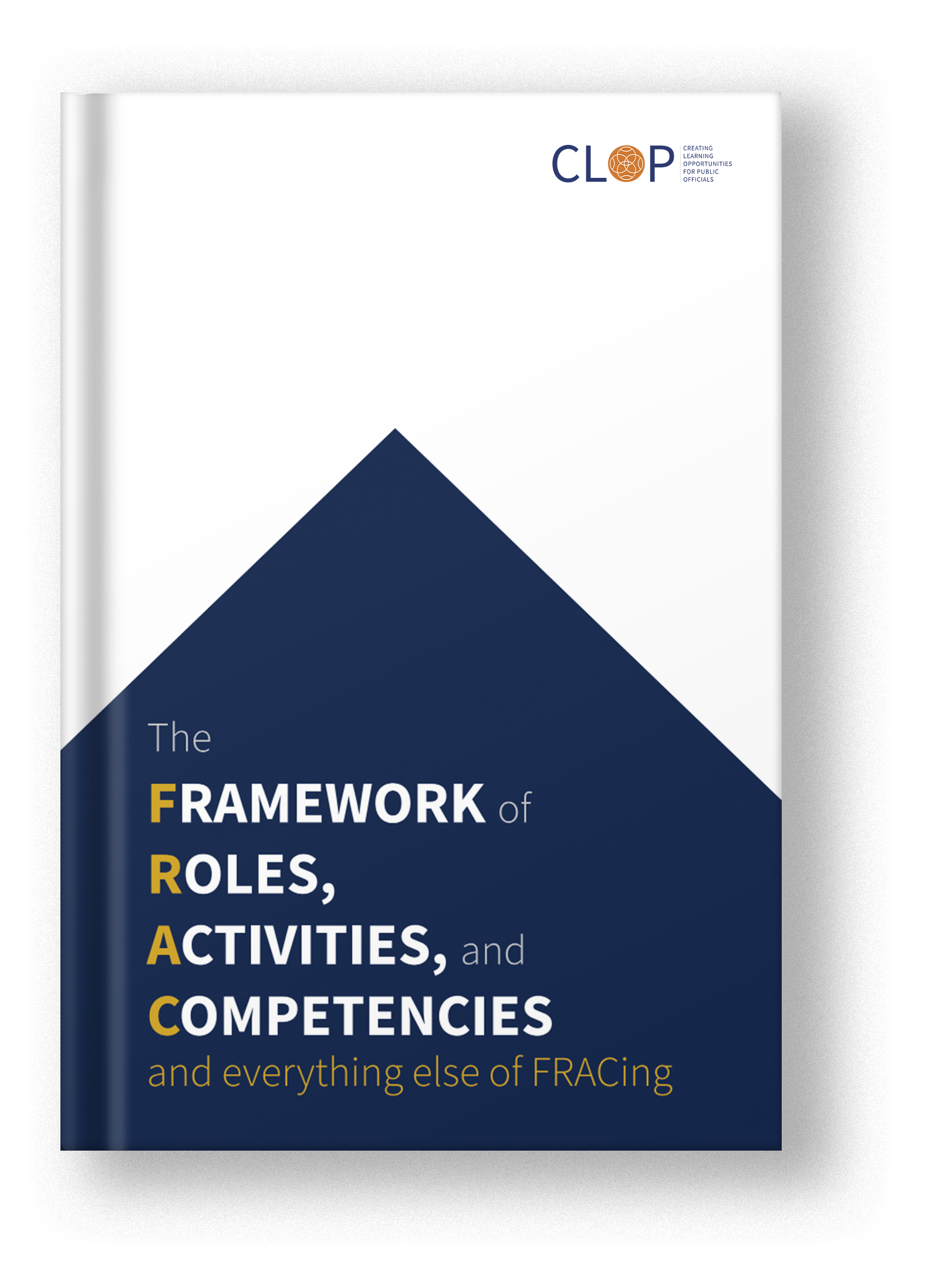 The Framework of Role, Activities and Competencies and everything else of FRACing